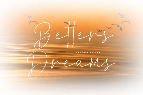 Betters Dreams: A Dreamy Script Font for Marketers