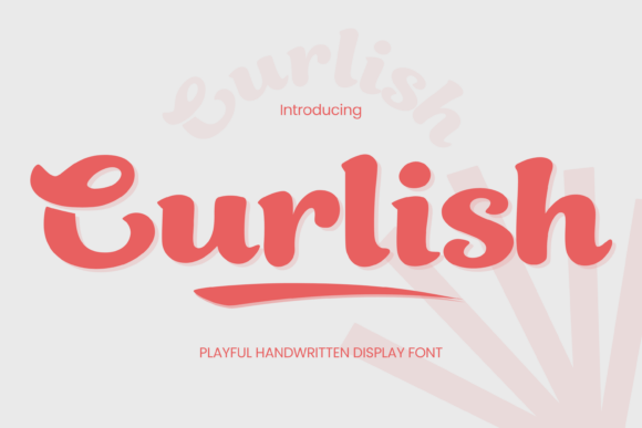 Curlish: A Handwritten Font for Brand Identity
