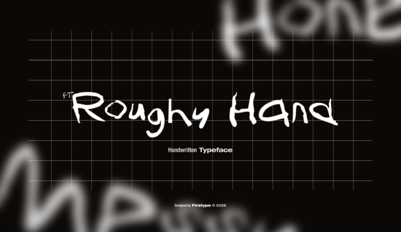 FT Roughy Hand: A Raw Typeface for Authentic Campaigns