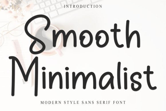 Smooth Minimalist: A Clean Typeface for Modern Brands